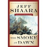BOOK REVIEW: 'The Smoke at Dawn' Jeff Shaara Continues Saga of Civil War in West With Battle for Chattanooga, Lookout Mountain, Missionary Ridge BOOK REVIEW: 'The Smoke at Dawn' Jeff Shaara Continues Saga of Civil War in West With Battle for Chattanooga, Lookout Mountain, Missionary Ridge
